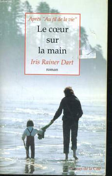 LE COEUR SUR LA MAIN. RAINER DART Iris