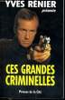 CES GRANDES CRIMINELLES. RENIER Yves