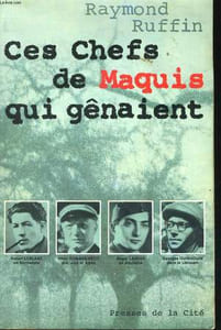 CES CHEFS DE MAQUIS QUI GENAIENT