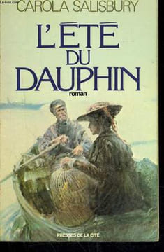 L'ETE DU DAUPHIN. SALISBURY Carola