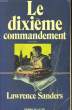LE DIXIEME COMMANDEMENT. SANDERS Lawrence