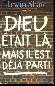 DIEU ETAIT LA, MAIS IL EST DEJA PARTI