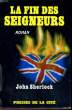LA FIN DES SEIGNEURS. SHERLOCK John