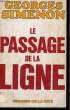 LE PASSAGE DE LA LIGNE. SIMENON Georges