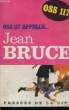 OSS 117 APPELLE.... BRUCE Jean