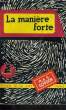 LA MANIERE FORTE. GORDON M. & G.
