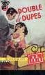 DOUBLE DE DUPES. FAIR A. A.