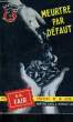 MEURTRE PAR DEFAUT. FAIR A. A.