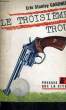 LE TROISIEME TROU. GARDNER Erle Stanley