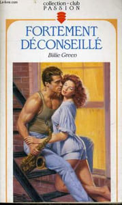 FORTEMENT DECONSEILLE