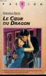 LE COEUR DU DRAGON. SMITH Deborah