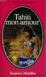 TAHITI MON AMOUR. REGNIER Olivia