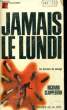 JAMAIS LE LUNDI. CLAPPERTON Richard