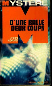 D'UNE BALLE DEUX COUPS