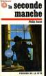 LA SECONDE MANCHE. JONES Phillip