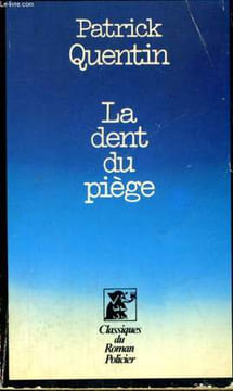 LA DENT DU PIEGE. QUENTIN Patrick