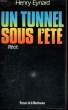 UN TUNNEL SOUS L'ETE. EYNARD Henry