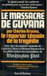 LE MASSACRE DE GUYANA PAR CHARLES KRAUSE LE REPORTER TEMOIN DE LA TRAGEDIE. KRAUSE Charles