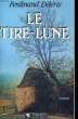 LE TIRE-LUNE. DELERIS Ferdinand