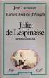 JULIE DE LESPINASSE, MOURIR D'AMOUR. LACOUTURE Jean / ARAGON Marie-Christine d'e