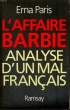 L'AFFAIRE BARBIE, ANALYSE D'UN MAL FRANCAIS. PARIS Erna