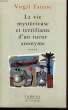 LA VIE MYSTERIEUSE ET TERRIFIANTE D'UN TUEUR ANONYME. TANASE Virgil