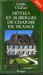 HOTELS ET AUBERGES DE CHARME EN FRANCE 2001. GUIDE DE CHARME