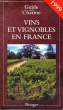 VINS ET VIGNOBLES EN FRANCE 1999. GUIDE DE CHARME