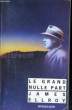 LE GRAND NULLE PART. ELLROY James