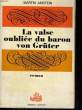 LA VALSE OUBLIEE DU BARON VON GRUTER (DER HERR VON GRUETER). AMSTEIN Martin
