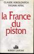 LA FRANCE DU PISTON. ASKOLOVITCH Claude / ATTAL Sylvain