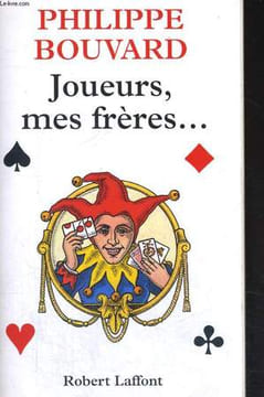 JOUEURS, MES FRERES.... BOUVARD Philippe
