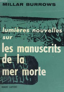 LUMIERES NOUVELLES SUR LES MANUSCRITS DE LA MER MORTE