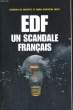 EDF UN SCANDALE FRANCAIS. CHARETTE Laurence de / TABET Marie-Christine