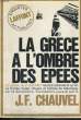 LA GRECE A L'OMBRE DES EPEES. CHAUVEL J. F.
