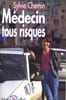 MEDECIN TOUS RISQUES. CHEMIN Sylvie