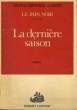 LE PAIN NOIR, TOME 4: LA DERNIERE SAISON. CLANCIER Georges-Emmanuel