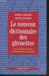 LE NOUVEAU DICTIONNAIRE DES GIROUETTES. COIGNARD Sophie / RICHARD Michel