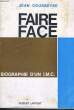 FAIRE FACE, BIOGRAPHIE D'UN I. M. C.. COURBEYRE Jean