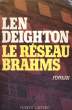 LE RESEAU BRAHMS. DEIGHTON Len