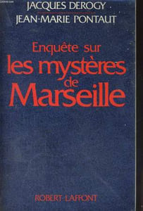 ENQUETES SUR LES MYSTERES DE MARSEILLE