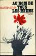 AU NOM DE TOUS LES MIENS.. GRAY MARTIN