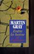ENTRE LA HAINE ET L AMOUR.. GRAY MARTIN