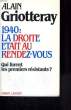 1940: LA DROITE ETAIT AU RENDEZ-VOUS.. GRIOTTERAY Alain