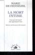 LA MORT INTIME. CEUX QUI VONT MOURIR NOUS APPRENNENT A VIVRE.. DE HENNEZEL MARIE.