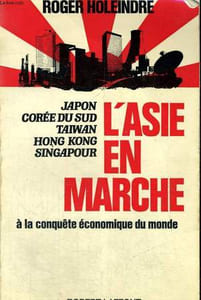 L'ASIE EN MARCHE A LA CONQUETE ECONOMIQUE DU MONDE.
