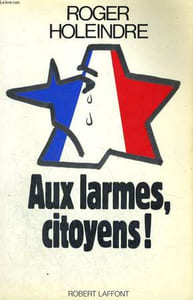 AUX LARMES, CITOYENS !