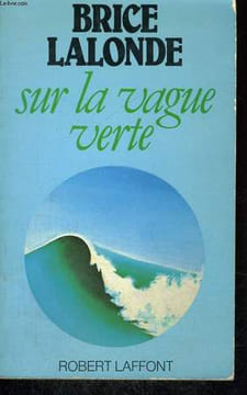 SUR LA VAGUE VERTE. LALONDE BRICE.
