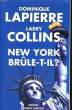 NEW YORK BRULE T-IL?. LAPIERRE DOMINIQUE ET COLLINS LARRY.