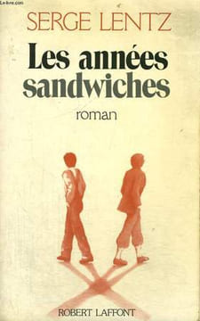 LES ANNEES SANDWICHES.. LENTZ SERGE.